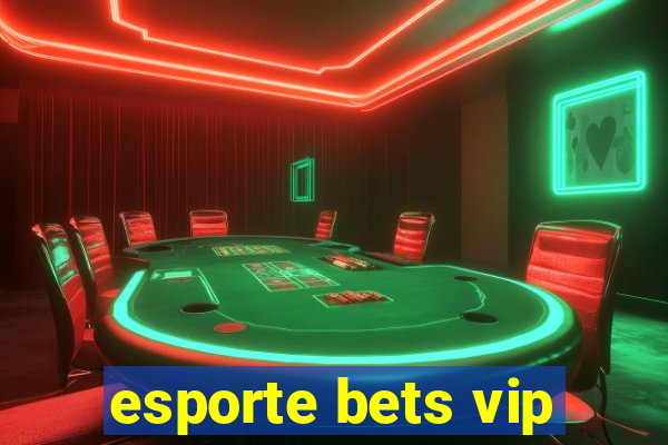 esporte bets vip