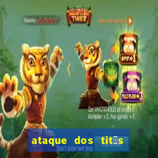 ataque dos tit茫s filme online dublado