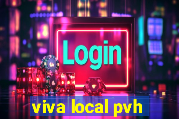 viva local pvh