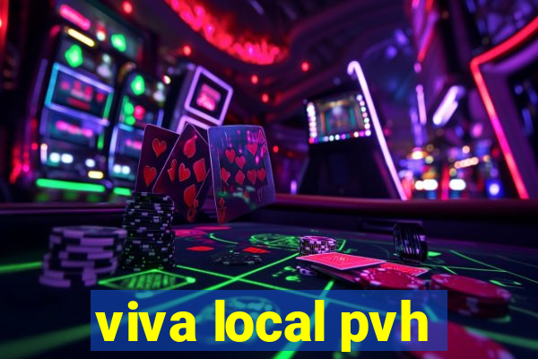 viva local pvh