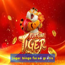 jogar bingo faraó grátis