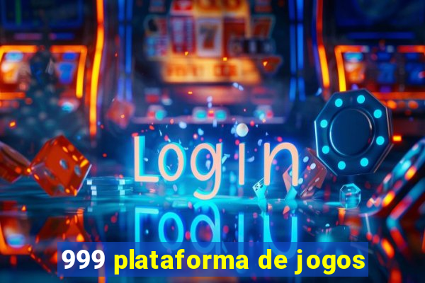 999 plataforma de jogos