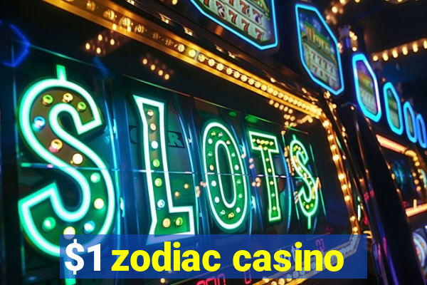 $1 zodiac casino