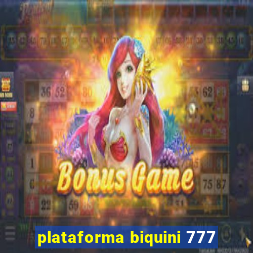 plataforma biquini 777