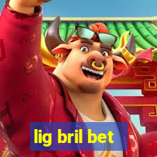 lig bril bet