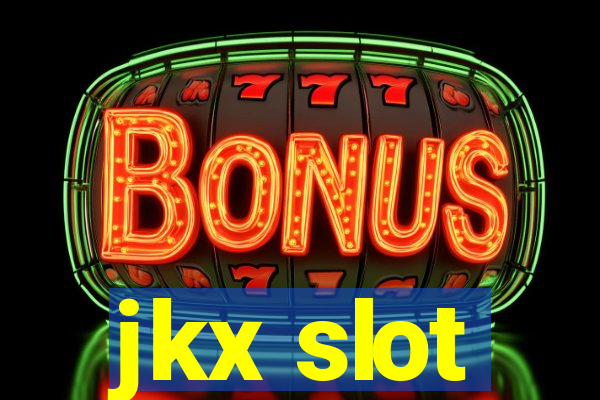 jkx slot