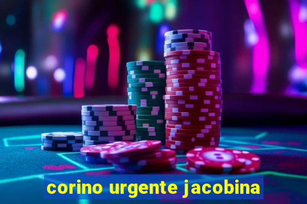 corino urgente jacobina