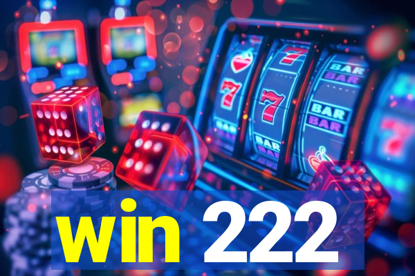 win 222