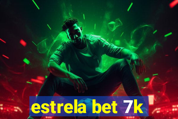 estrela bet 7k