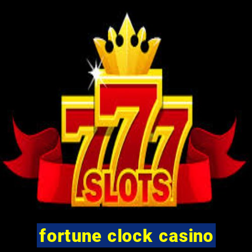 fortune clock casino