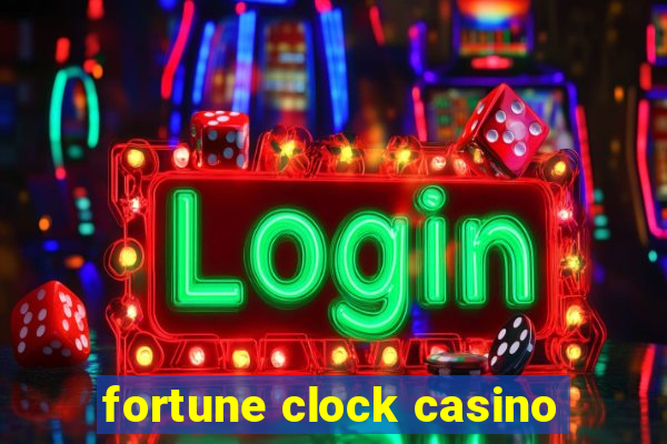 fortune clock casino