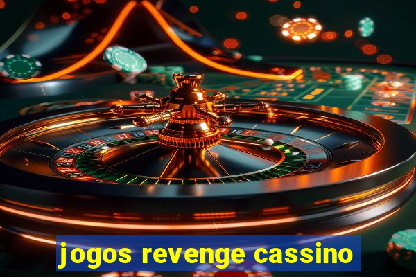 jogos revenge cassino