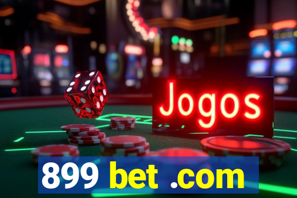 899 bet .com