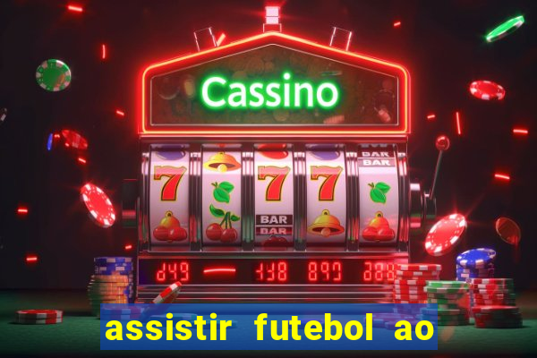 assistir futebol ao vivo portal rmc