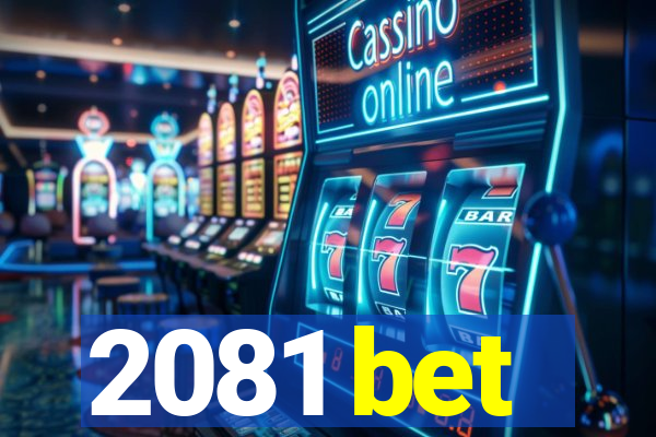 2081 bet