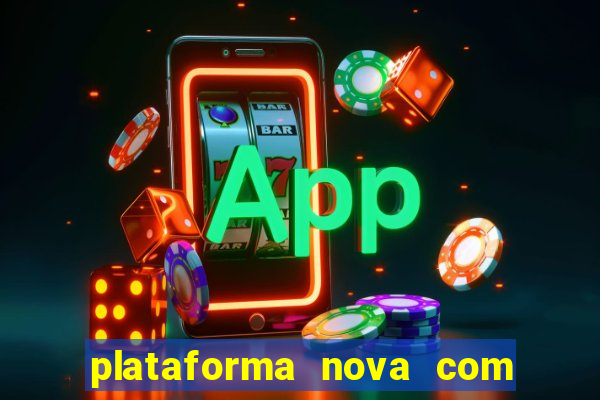 plataforma nova com bonus no cadastro