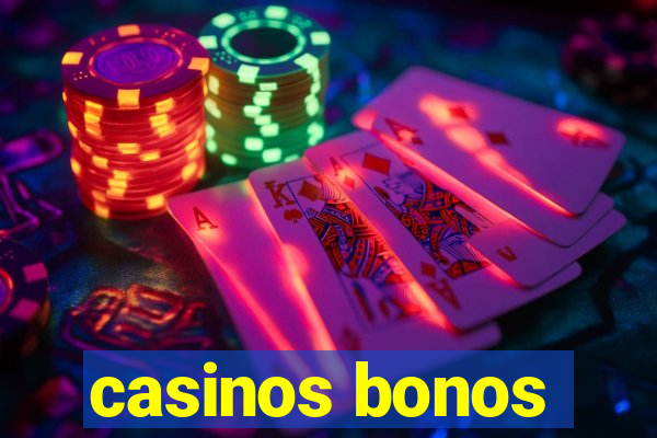 casinos bonos