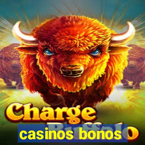 casinos bonos