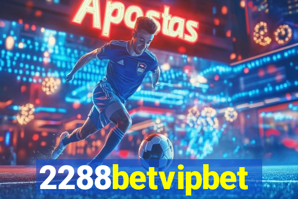 2288betvipbet