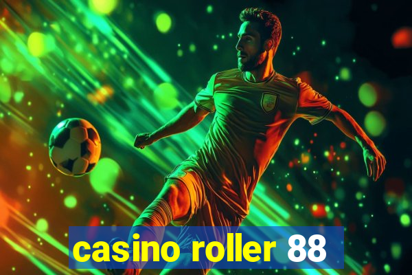 casino roller 88