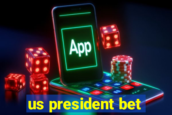 us president bet