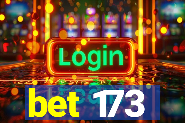 bet 173