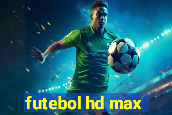 futebol hd max