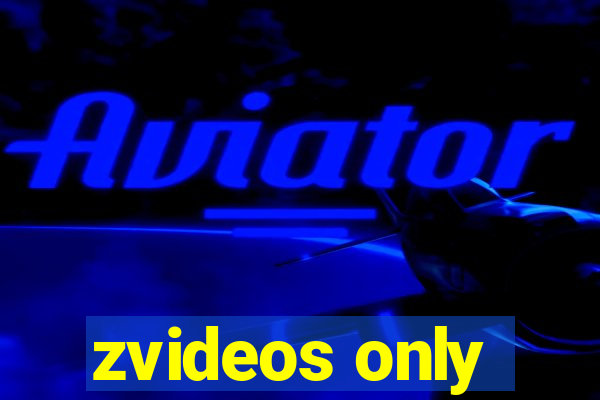 zvideos only