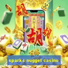 sparks nugget casino