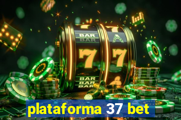 plataforma 37 bet