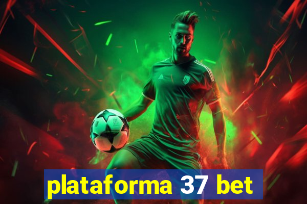 plataforma 37 bet