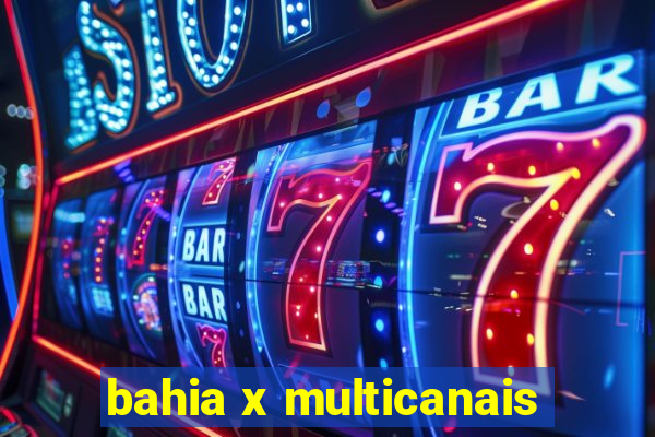 bahia x multicanais