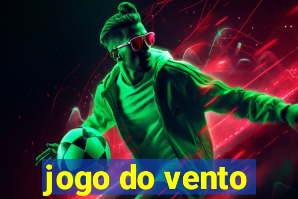 jogo do vento