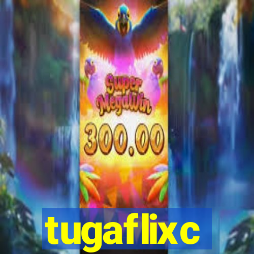 tugaflixc