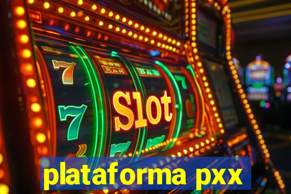 plataforma pxx