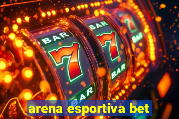 arena esportiva bet