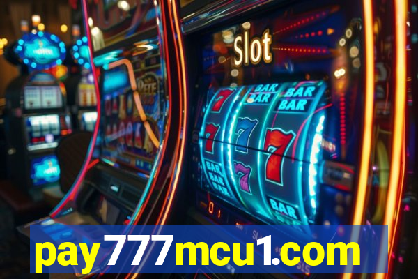 pay777mcu1.com