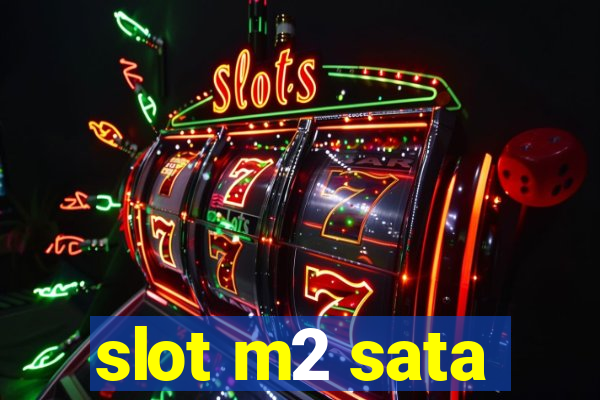 slot m2 sata