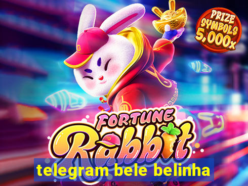 telegram bele belinha