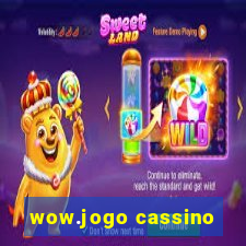 wow.jogo cassino