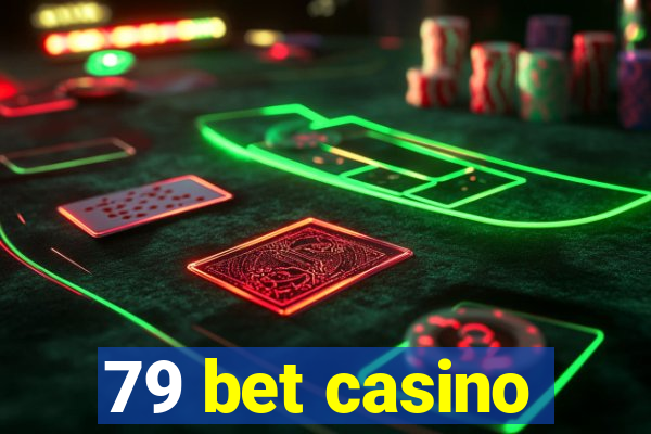 79 bet casino