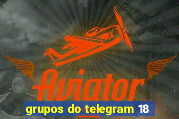 grupos do telegram 18