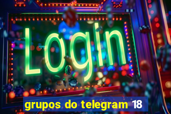 grupos do telegram 18