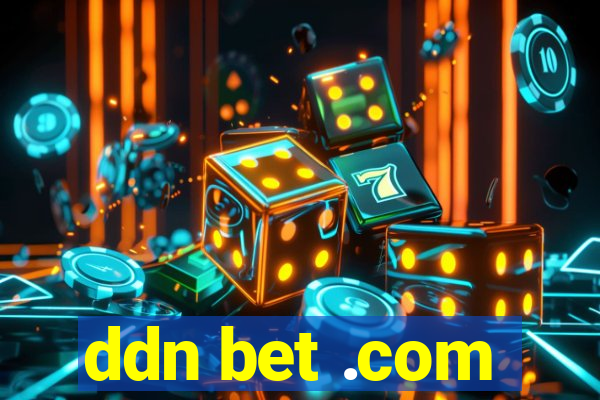 ddn bet .com