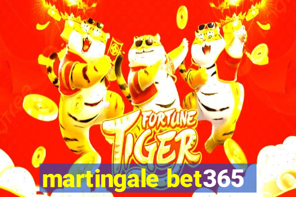 martingale bet365