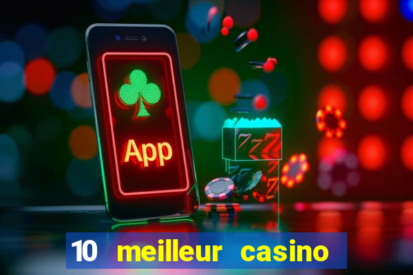 10 meilleur casino en ligne