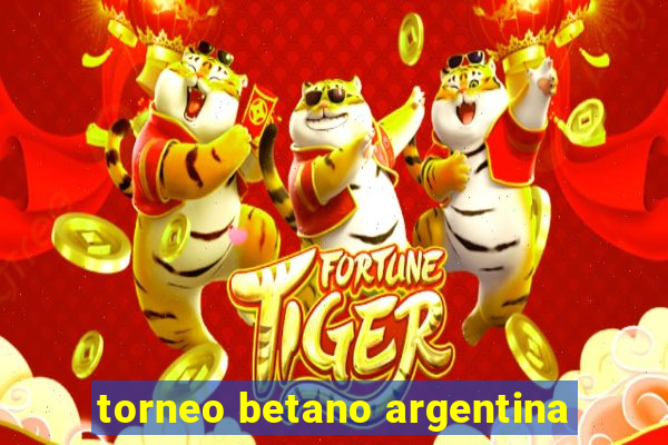 torneo betano argentina