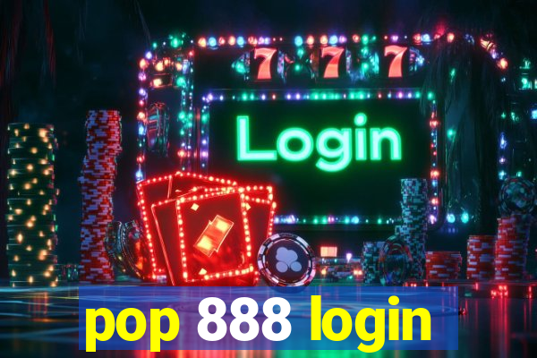 pop 888 login