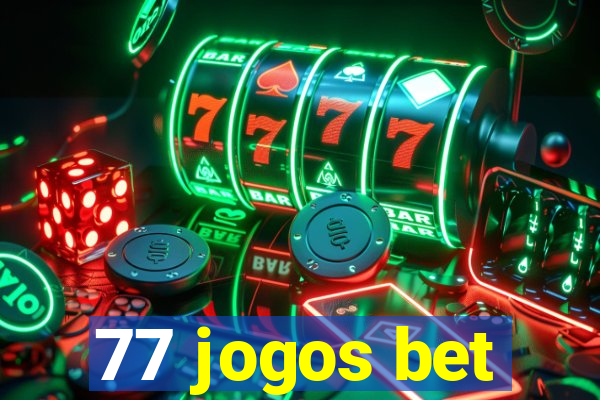 77 jogos bet