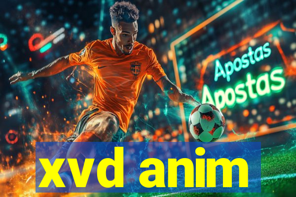 xvd anim